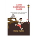 ADHD Parenting Guide: Understanding ADHD, an easy guide for parents with ADHD kids.