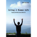 Living a Human Life: Coping with What Comes Before Us