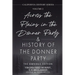 Across the Plains in the Donner Party & History of the Donner Party Omnibus Edition, Annotated: California's Darkest Winter: True Stories of Hope, Des