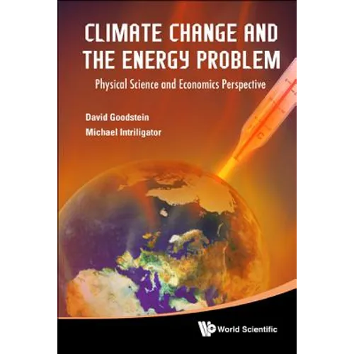 Climate Change and the Energy Problem: Physical Science and Economics Perspective