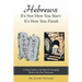 Hebrews: It's Not How You Start--It's How You Finish: A Study Guide to the Most Encouraging Book in the New Testament