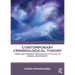 Contemporary Criminological Theory: Crime and Criminal Behaviour in the Age of Moral Uncertainty
