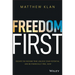 Freedom First: Escape the Income Trap, Unlock Your Potential and Be Financially Free, Now