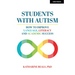 Students with Autism: How to Improve Language, Literacy and Academic Success