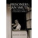 PRISONERS OF JAN SMUTS - Italian Prisoners of War in South Africa in WWII