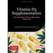Vitamin D3 Supplementation: The Essential Guide to High Dose Vitamin D3: Understanding Vitamin D Deficiency, Dosage Guidelines, and Health Benefits fo