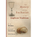 The Mystery of the Eucharist in the Anglican Tradition: What Happens at Holy Communion?