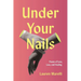Under Your Nails