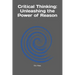Critical Thinking: Unleashing the Power of Reason