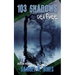 103 Shadows Set Free: Selected Poems
