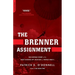 The Brenner Assignment: The Untold Story of the Most Daring Spy Mission of World War II