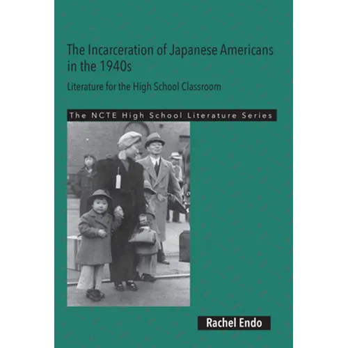 The Incarceration of Japanese Americans in the 1940s: Literature for the High School Classroom