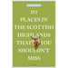 111 Places in the Scottish Highlands That You Shouldn't Miss