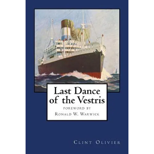Last Dance of the Vestris: With a foreword by Commodore Ronald W. Warwick