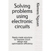 Solving problems using electronic circuits: Ready-made solutions to improve circuit design and optimization efficiency