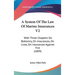 A System Of The Law Of Marine Insurances V2: With Three Chapters On Bottomry, On Insurances, On Lives, On Insurances Against Fire (1809)