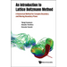 An Introduction to the Lattice Boltzmann Method