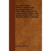 Lancaster County Indians - Annals of the Susquehannocks and Other Indian Tribes of the Susquehanna Territory from about the Year 1500 to 1763, the Dat
