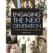 Engaging the Next Generation: A Guide for Genealogy Societies and Libraries