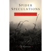 Spider Speculations: A Physics and Biophysics of Storytelling