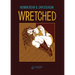 Wretched: A Surreal Tale of Vice and Crime