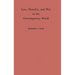 Law, Morality, and War in the Contemporary World