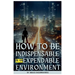 How to Be Indispensable in an Expendable Environment