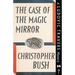 The Case of the Magic Mirror: A Ludovic Travers Mystery