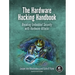 The Hardware Hacking Handbook: Breaking Embedded Security with Hardware Attacks