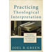 Practicing Theological Interpretation: Engaging Biblical Texts for Faith and Formation