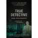 True Detective and Philosophy: A Deeper Kind of Darkness
