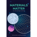 Materials Matter: How Materials Shape Our World
