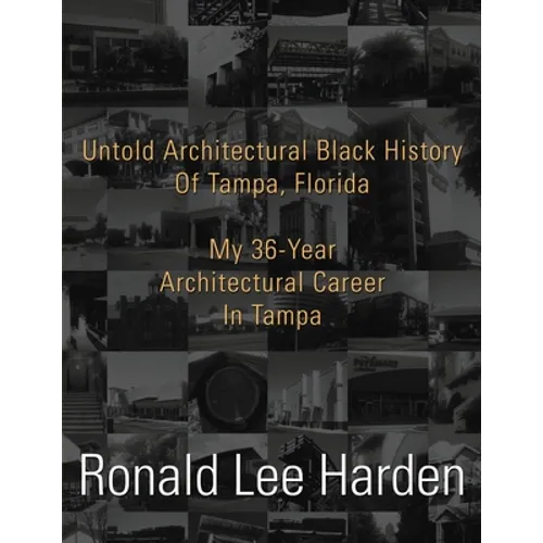 Untold Architectural Black History Of Tampa, Florida