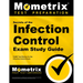 Secrets of the Infection Control Exam Study Guide: DANB Test Review for the Infection Control Exam