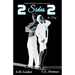 2 Sides 2 the Story