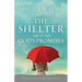 The Shelter of God's Promises: Finding Comfort, Confidence, and Hope During Uncertain Times in God's Unfailing Promises