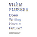 Does Writing Have a Future?
