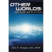 Other Worlds: UFOs, Aliens, and the Afterlife