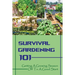 Survival Gardening 101: Getting A Growing Season Off To A Good Start: Basics Of Gardening