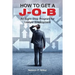 How to Get a J-O-B: An Eight-Step Program for Lawyer Employment