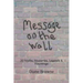 Message on the Wall: 20 Myths, Mysteries, Legends & Hauntings