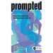 Prompted: How to Create and Communicate with AI