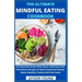 The Ultimate Mindful Eating Cookbook: An Essential Guide With Quick, Delicious And Nutritious Recipes To Beat Emotional Eating, Make Healthy Choices A
