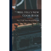 Mrs. Hill's new Cook-book