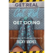 Get Real, Get Rid, and Get Going A glimpse of Fearless Growth(TM)