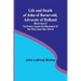 Life and Death of John of Barneveld, Advocate of Holland: with a view of the primary causes and movements of the Thirty Years' War, 1618-19