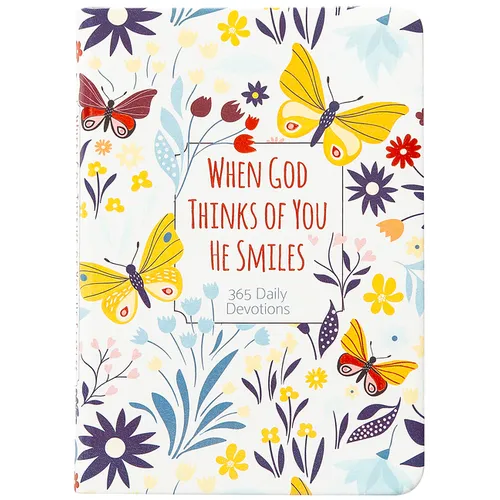 When God Thinks of You He Smiles: 365 Daily Devotions
