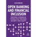 Open Banking and Financial Inclusion: Creating a Financial System That Provides Security and Equity