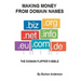 Making Money From Domain Names: The Domain Flipper's Bible