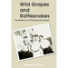 Wild Grapes and Rattlesnakes: The Memoirs of a Premature Anti-Fascist